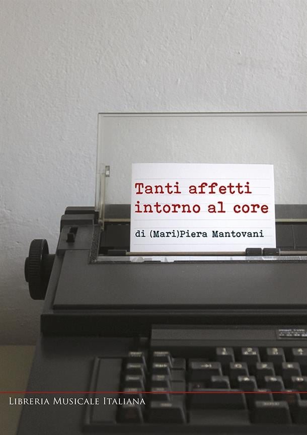 Tanti affetti intorno al core di Piera Mantovani